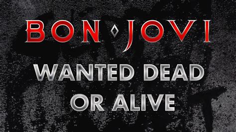 lyrics wanted dead or alive|wanted dead or alive text.